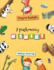 Z piaskownicy w świat. Autor: Grzegorz Kasdepke, Iwona Cała. Dadada.pl Okładka książki Z piaskownicy w świat