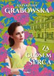 Za głosem serca. Autor: Katarzyna Grabowska. Dadada.pl Okładka książki Za głosem serca