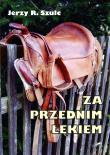 Za przednim łękiem. Autor: Szulc Jerzy R.. Dadada.pl Okładka książki Za przednim łękiem
