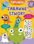 Zabawne stwory. Tatuaże. Autor: Basia Szymanek. Dadada.pl Okładka książki Zabawne stwory. Tatuaże