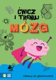 Zabawy do główkowania. Ćwicz i trenuj mózg. Autor: Opracowanie zbiorowe. Dadada.pl Okładka książki Zabawy do główkowania. Ćwicz i trenuj mózg