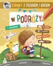 Zabawy z Felusiem i Guciem. W podróży. Autor: Katarzyna Kozłowska. Dadada.pl Okładka książki Zabawy z Felusiem i Guciem. W podróży