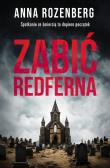 Zabić Redferna. Autor: Anna Rozenberg. Dadada.pl Okładka książki Zabić Redferna