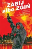 Zabij albo zgiń T.3. Autor: Ed Brubaker, Sean Philips. Dadada.pl Okładka książki Zabij albo zgiń T.3