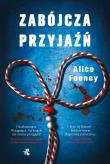 Zabójcza przyjaźń - uszkodzone. Autor: Feeney Alice. Dadada.pl Okładka książki Zabójcza przyjaźń - uszkodzone