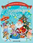 Zaczarowane Święta. Kolorowanki-czytanki. Autor: Opracowanie zbiorowe. Dadada.pl Okładka książki Zaczarowane Święta. Kolorowanki-czytanki