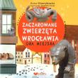 Okładka książki Zaczarowane zwierzeta wrocławia - gra miejska