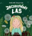 Zaczarowany las. Autor: Ewelina Augustyn. Dadada.pl Okładka książki Zaczarowany las