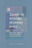Zaczęło się wszystko od prostej mowy. Autor: Anna Piechnik, Sagan-Bielawa Mirosława, Agnieszka. Dadada.pl Okładka książki Zaczęło się wszystko od prostej mowy
