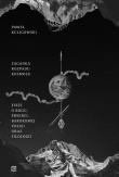 Zagadka rozpadu kosmosu. Eseje o Bogu, śmierci, barokowej poezji oraz filologii. Autor: Kuligowski Paweł. Dadada.pl Okładka książki Zagadka rozpadu kosmosu. Eseje o Bogu, śmierci, barokowej poezji oraz filologii