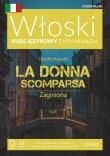 Zaginiona. La Donna Scomparsa. Włoski Kurs językowy z kryminałem wyd. 2. Autor: Claudia Ruscello. Dadada.pl Okładka książki Zaginiona. La Donna Scomparsa. Włoski Kurs językowy z kryminałem wyd. 2