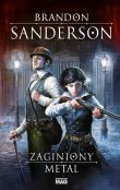 Zaginiony metal. Autor: Brandon Sanderson. Dadada.pl Okładka książki Zaginiony metal
