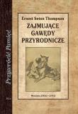Zajmujące gawędy przyrodnicze. Autor: Ernest Evan Seton. Dadada.pl Okładka książki Zajmujące gawędy przyrodnicze