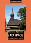 Zakarpacie. Przewodnik krajoznawczo-historyczny po Ukrainie  Zachodniej. Część 8. Autor: Grzegorz Rąkowski. Dadada.pl Okładka książki Zakarpacie. Przewodnik krajoznawczo-historyczny po Ukrainie  Zachodniej. Część 8