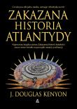 Zakazana historia Atlantydy. Autor: J. Douglas Kenyon. Dadada.pl Okładka książki Zakazana historia Atlantydy