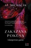 Zakazana pokusa #dangerous game - uszkodzone. Autor: AT. Michalak. Dadada.pl Okładka książki Zakazana pokusa #dangerous game - uszkodzone