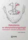 Zakażenia w otorynolaryngologii. Autor: Jurek Olszewski. Dadada.pl Okładka książki Zakażenia w otorynolaryngologii