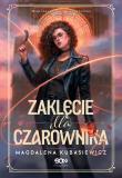 Zaklęcie dla czarownika. Autor: Magdalena Kubasiewicz. Dadada.pl Okładka książki Zaklęcie dla czarownika