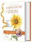 Zakochaj się w życiu. Autor: Ewa Foley. Dadada.pl Okładka książki Zakochaj się w życiu
