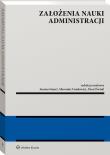Założenia nauki administracji. Autor: Smarż Joanna, Fundowicz Sławomir, Paweł Śwital. Dadada.pl Okładka książki Założenia nauki administracji