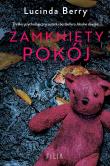 Zamknięty pokój. Autor: Berry Lucinda. Dadada.pl Okładka książki Zamknięty pokój