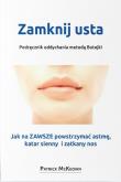 Okładka książki Zamknij usta. Podręcznik oddychania metodą Butejki