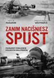 Zanim naciśniesz spust. Pierwszy poradnik polskich snajperów. Autor: Wójtowicz Przemysław, Panasiuk Artur. Dadada.pl Okładka książki Zanim naciśniesz spust. Pierwszy poradnik polskich snajperów