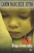 Zanim nadejdzie jutro Tom 3. Druga strona nocy (dodruk 2022). Autor: Joanna Jax. Dadada.pl Okładka książki Zanim nadejdzie jutro Tom 3. Druga strona nocy (dodruk 2022)