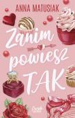 Zanim powiesz TAK. Autor: Anna Matusiak. Dadada.pl Okładka książki Zanim powiesz TAK