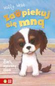 Zaopiekuj się mną. Bari, wymarzony piesek. Autor: Webb Holly. Dadada.pl Okładka książki Zaopiekuj się mną. Bari, wymarzony piesek