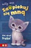 Zaopiekuj się mną. Ktoś ukradł Prążka. Autor: Webb Holly, Katherine Kirkland, Jacek Drewnowski. Dadada.pl Okładka książki Zaopiekuj się mną. Ktoś ukradł Prążka