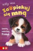 Zaopiekuj się mną. Samotny, niekochany Promyk. Autor: Webb Holly. Dadada.pl Okładka książki Zaopiekuj się mną. Samotny, niekochany Promyk