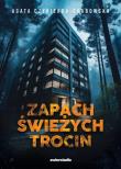 Zapach świeżych trocin. Autor: Agata Czykierda-Grabowska. Dadada.pl Okładka książki Zapach świeżych trocin