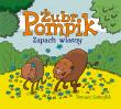 Zapach wiosny. Żubr Pompik. Autor: Samojlik Tomasz. Dadada.pl Okładka książki Zapach wiosny. Żubr Pompik