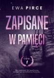 Zapisane w pamięci. Autor: Ewa Pirce. Dadada.pl Okładka książki Zapisane w pamięci