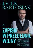 Zapiski w przededniu wojny, czyli dzieci morza wzywają swoją matkę. Autor: Jacek Bartosiak. Dadada.pl Okładka książki Zapiski w przededniu wojny, czyli dzieci morza wzywają swoją matkę