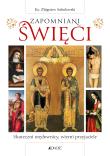 Zapomniani święci. Autor: Sobolewski Zbigniew. Dadada.pl Okładka książki Zapomniani święci