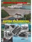 Zapora Pilchowicka. Autor: Wrzesiński Szymon. Dadada.pl Okładka książki Zapora Pilchowicka