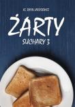 Żarty. Suchary 3. Autor: ks. Rafał Jarosiewicz. Dadada.pl Okładka książki Żarty. Suchary 3