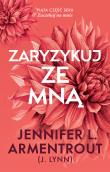 Zaryzykuj ze mną. Autor: Armentrout Jennifer L.. Dadada.pl Okładka książki Zaryzykuj ze mną