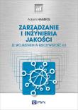 Zarządzanie i inżynieria jakości. Ze spojrzeniem w rzeczywistość 4.0. Autor: Hamrol Adam. Dadada.pl Okładka książki Zarządzanie i inżynieria jakości. Ze spojrzeniem w rzeczywistość 4.0