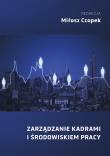 Okładka książki Zarządzanie kadrami i środowiskiem pracy