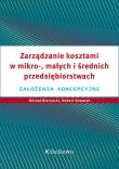 Zarządzanie kosztami w działalności handlowej... Autor: Biernacki Michał, Kowalak Robert, Grzegorz Warzoc. Dadada.pl Okładka książki Zarządzanie kosztami w działalności handlowej..