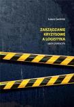 Zarządzanie kryzysowe a logistyka. Autor: Łukasz Zwoliński. Dadada.pl Okładka książki Zarządzanie kryzysowe a logistyka