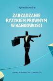 Zarządzanie ryzykiem prawnym w bankowości. Autor: Modras Agnieszka. Dadada.pl Okładka książki Zarządzanie ryzykiem prawnym w bankowości