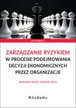 Zarządzanie ryzykiem w procesie podejmowania.. w.3. Autor: Noga Beniamin, Marian Noga. Dadada.pl Okładka książki Zarządzanie ryzykiem w procesie podejmowania.. w.3