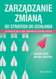 Okładka książki Zarządzanie zmianą. Od strategii do działania. Jak połączyć wizję, ludzi i organizację w służbie str