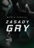Zasady Gry. Autor: Cyrkiel Marta. Dadada.pl Okładka książki Zasady Gry