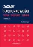 Zasady rachunkowości - teoria, przykłady i zadania. Wyd. VII. Autor: Szczypa Piotr. Dadada.pl Okładka książki Zasady rachunkowości - teoria, przykłady i zadania. Wyd. VII