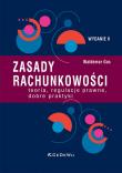 Zasady rachunkowości - teoria, regulacje prawne, dobre praktyki (Wyd.II). Autor: Gos Waldemar. Dadada.pl Okładka książki Zasady rachunkowości - teoria, regulacje prawne, dobre praktyki (Wyd.II)